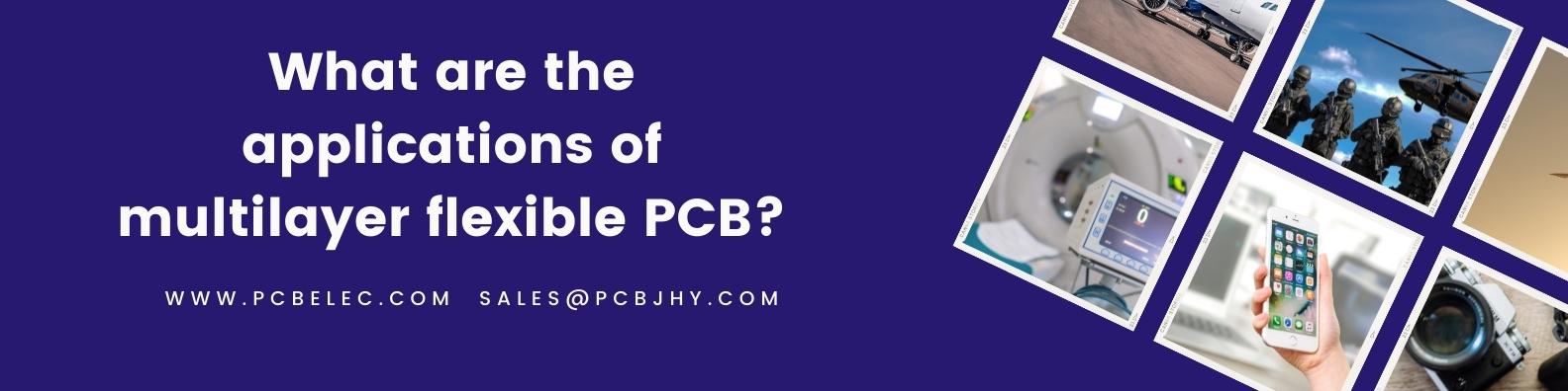 What are the applications of multilayer flexible PCB